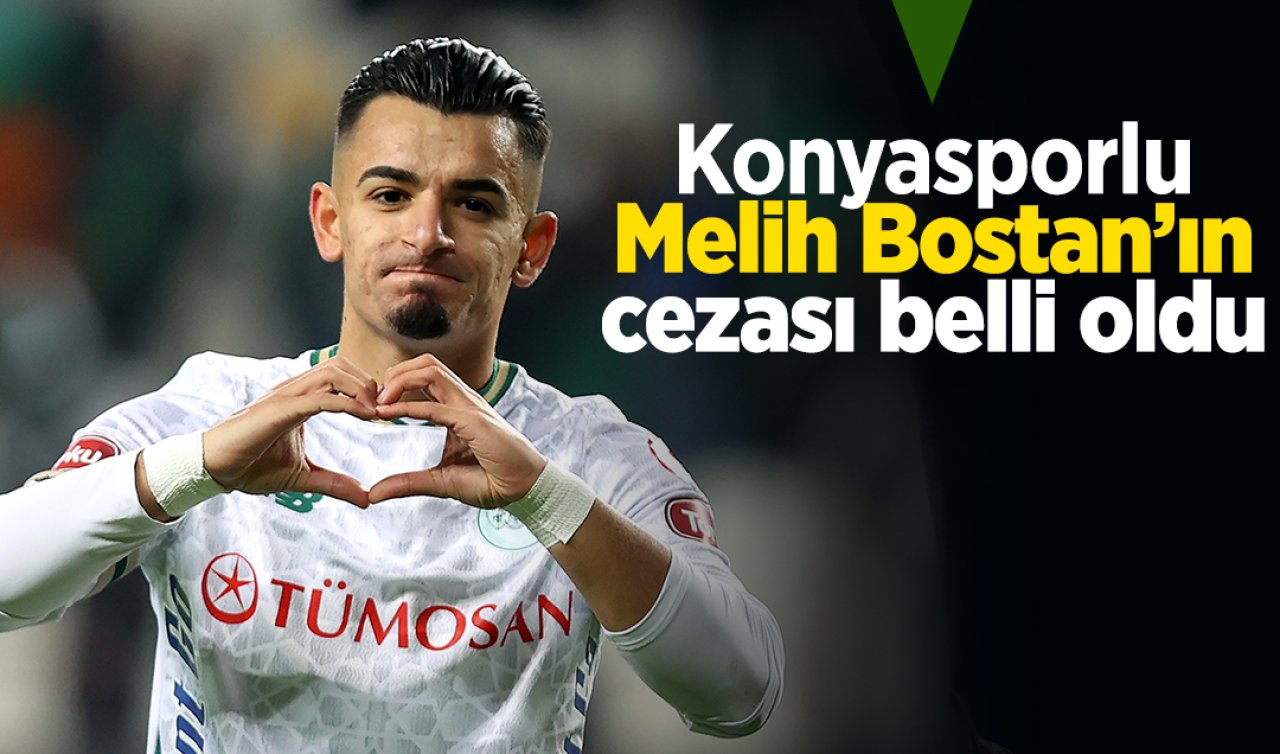  Konyasporlu Melih Bostan’ın cezası belli oldu! 