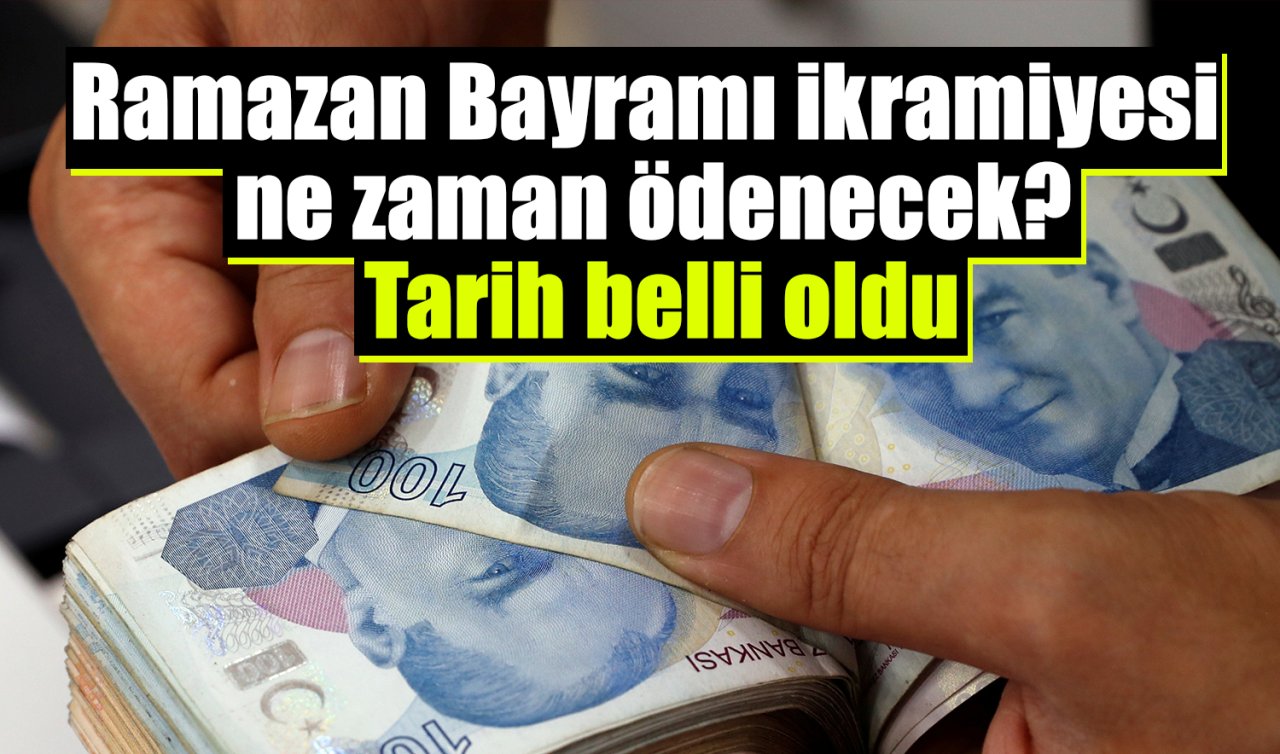 2025 BAYRAM İKRAMİYESİ | Ramazan Bayramı ikramiyesi ne zaman ödenecek? Tarih belli oldu  