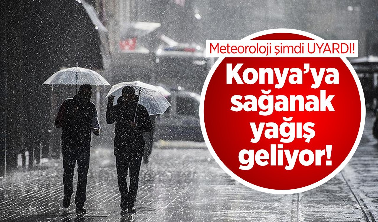  Konya’ya sağanak yağış geliyor! İşte Konya 5 günlük hava durumu 