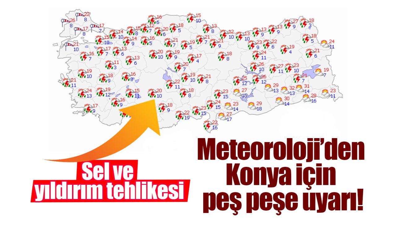Meteoroloji’den Konya için son dakika uyarısı! Sel ve yıldırım tehlikesi