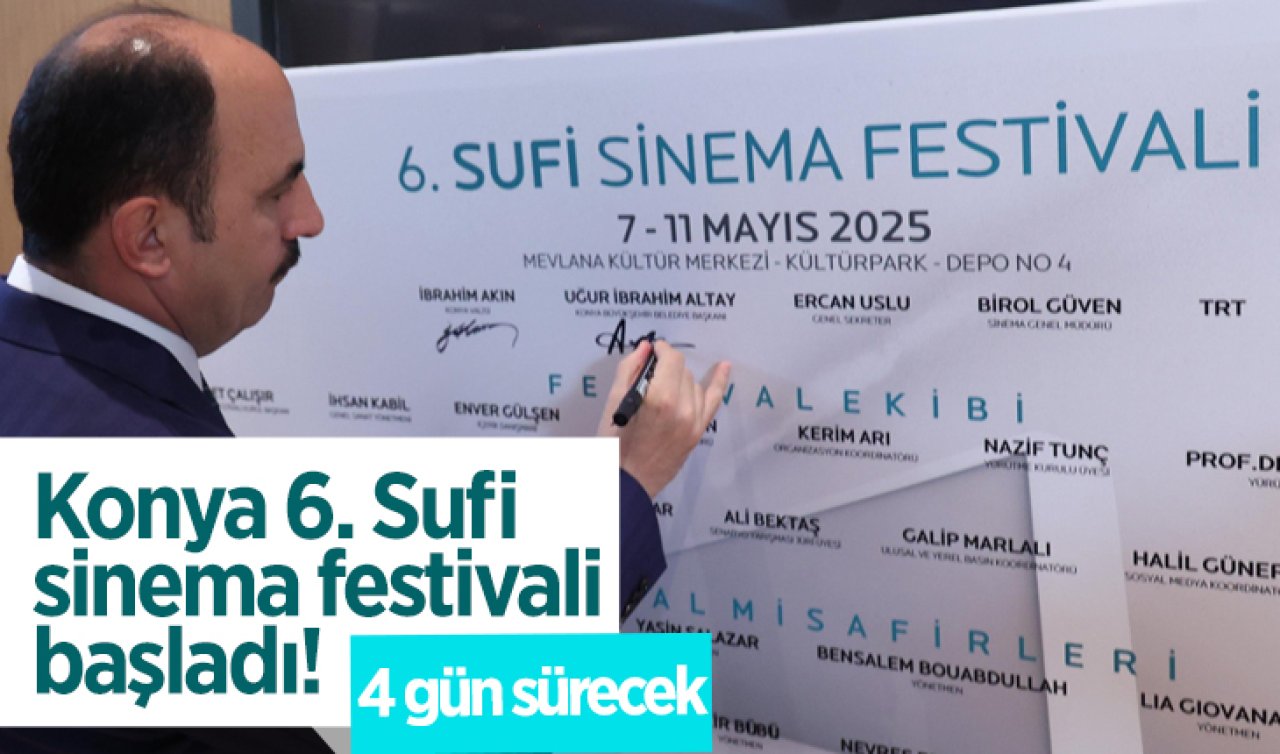 Konya 6. Sufi sinema festivali başladı 4 gün sürecek
