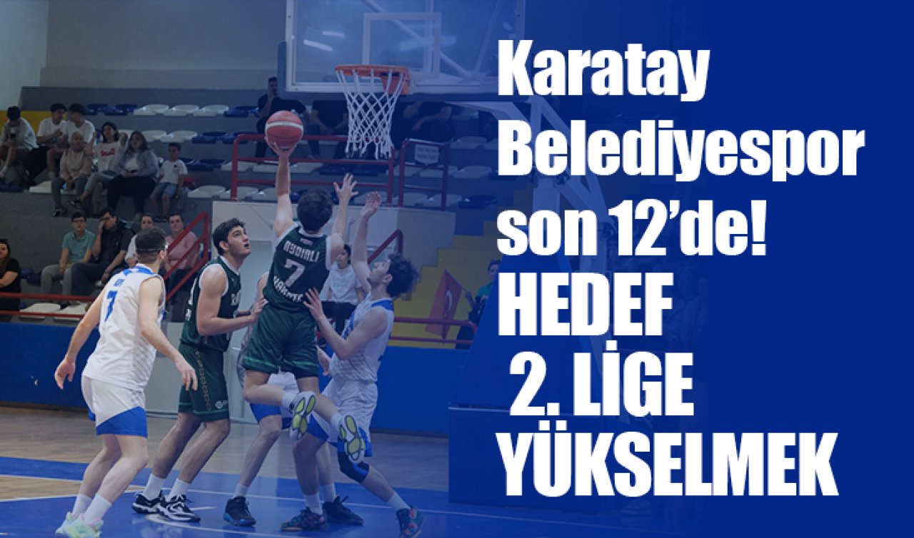 Karatay Belediyespor son 12’de