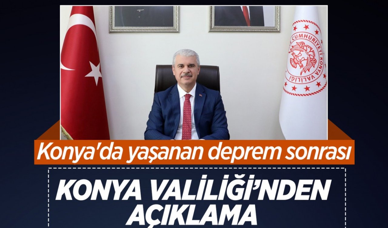 Konya’da korkutan deprem Valilikten açıklama geldi